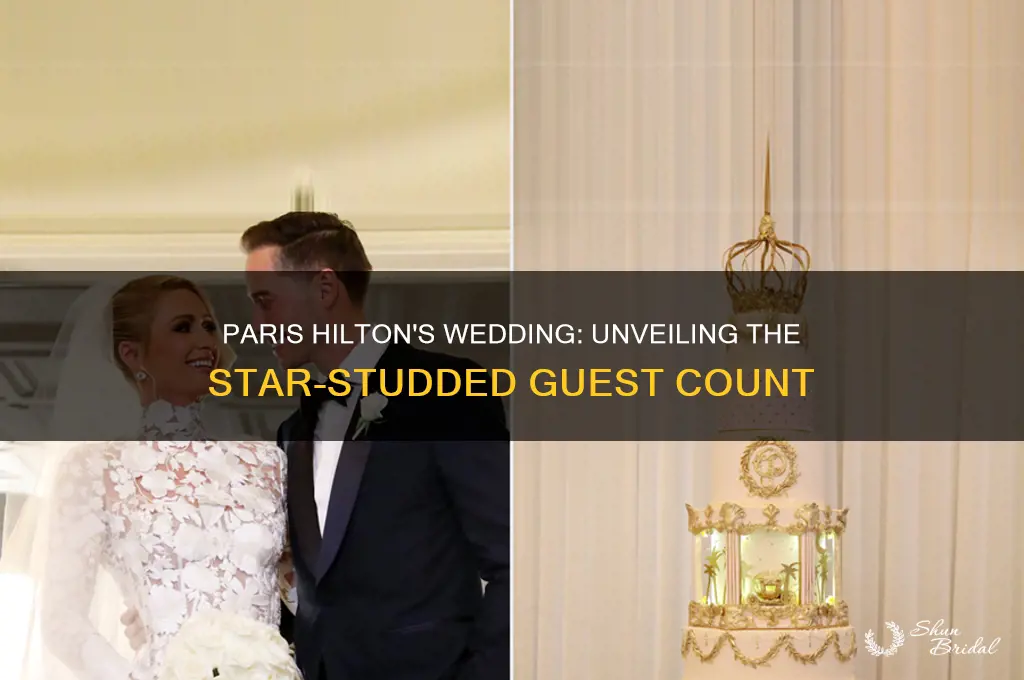 how many people were at paris hiltons wedding
