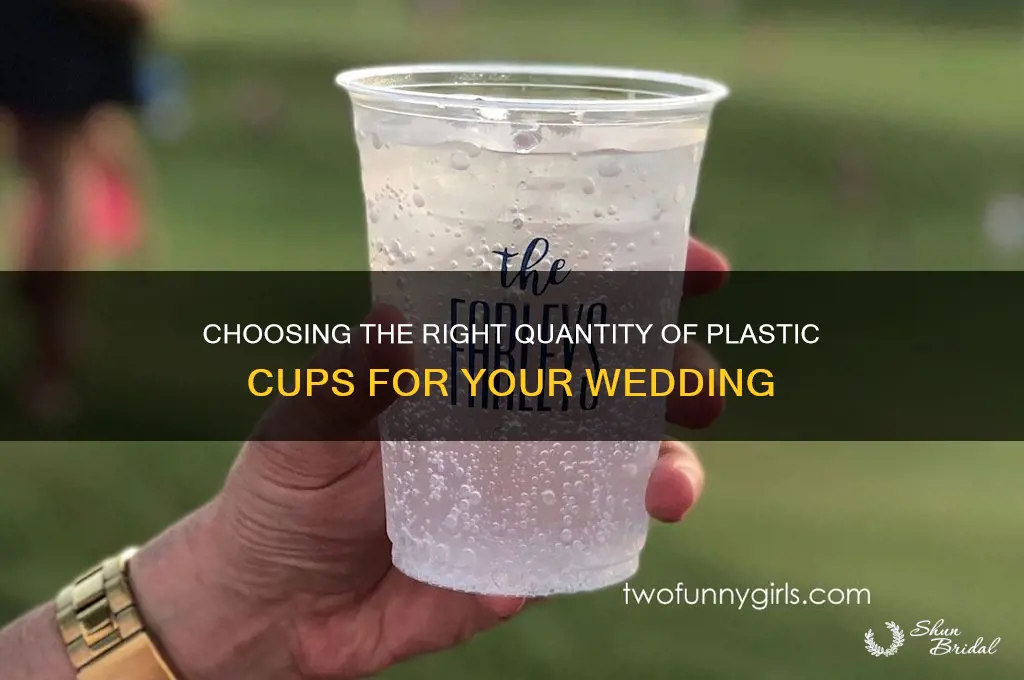how many plastic cups to buy for wedding