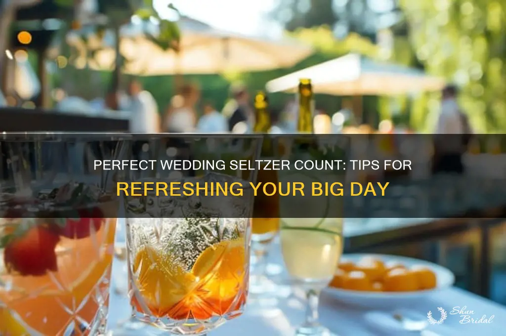 how many seltzers for wedding