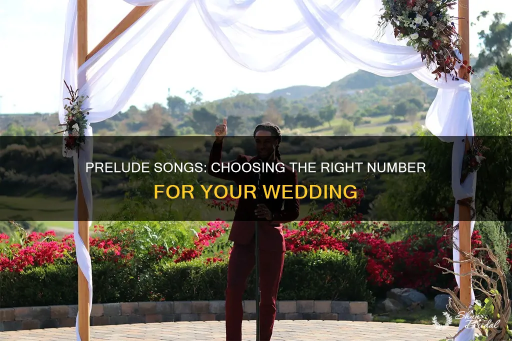 how many songs do you need for a wedding prelude