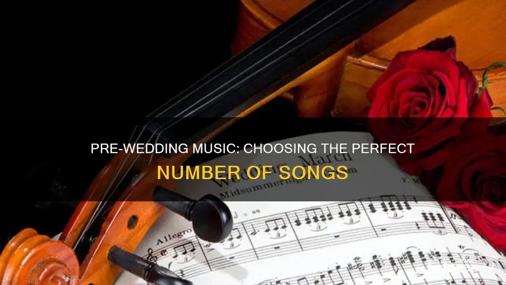 how many songs for pre wedding music