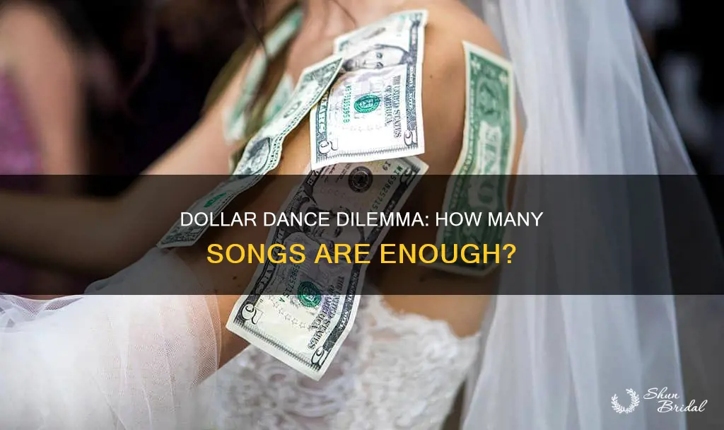 how many songs shiukd have for dollar dances at weddings