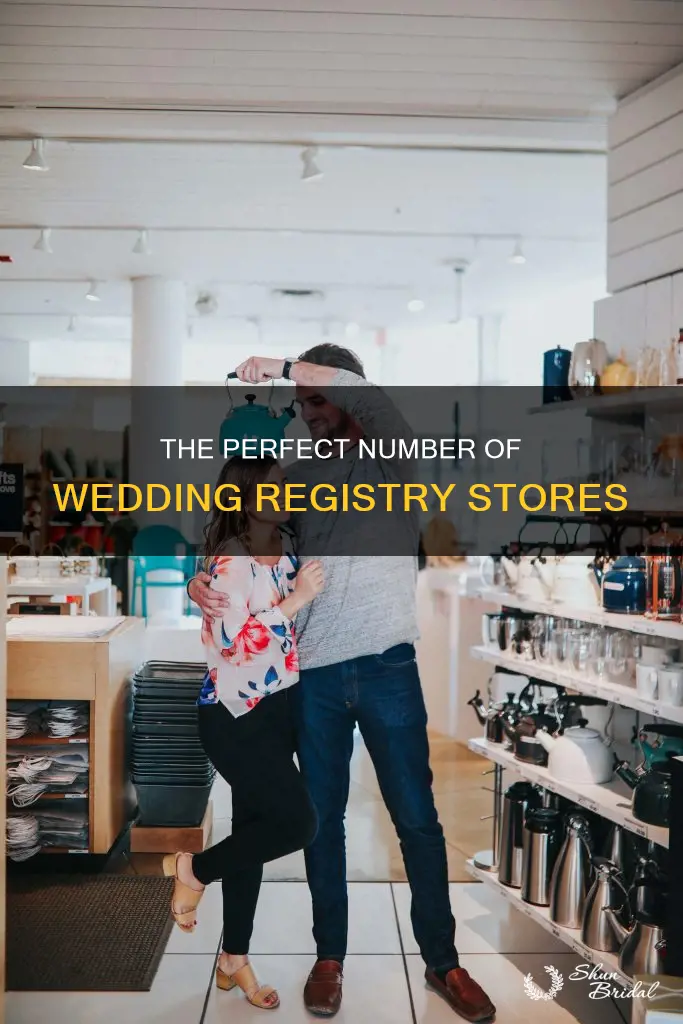 how many stores for wedding registry
