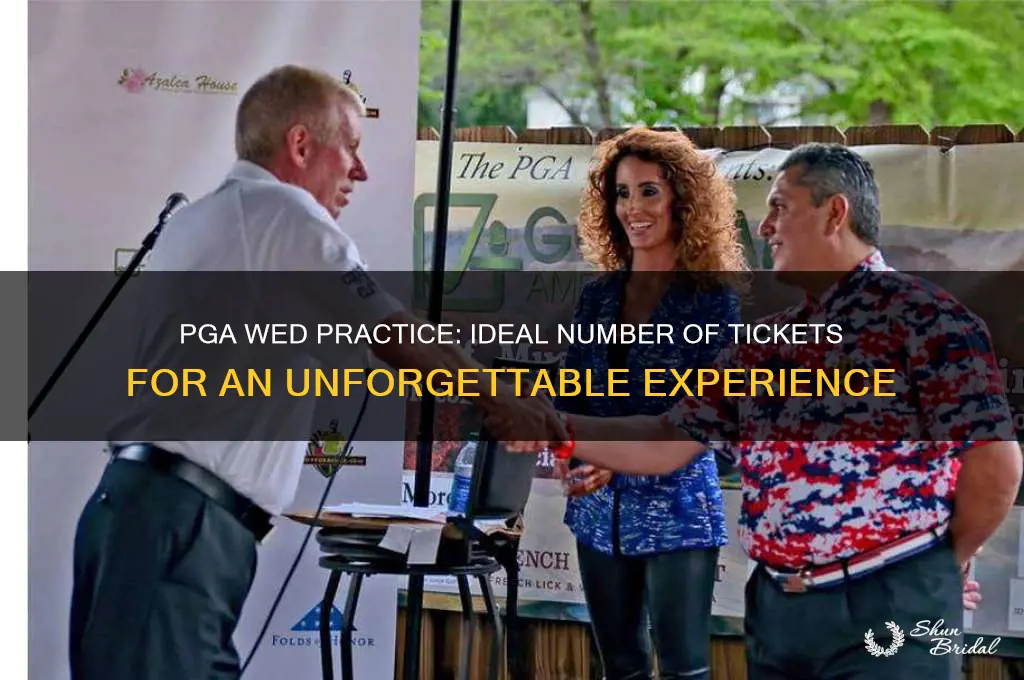 how many tickets to pga wed practice