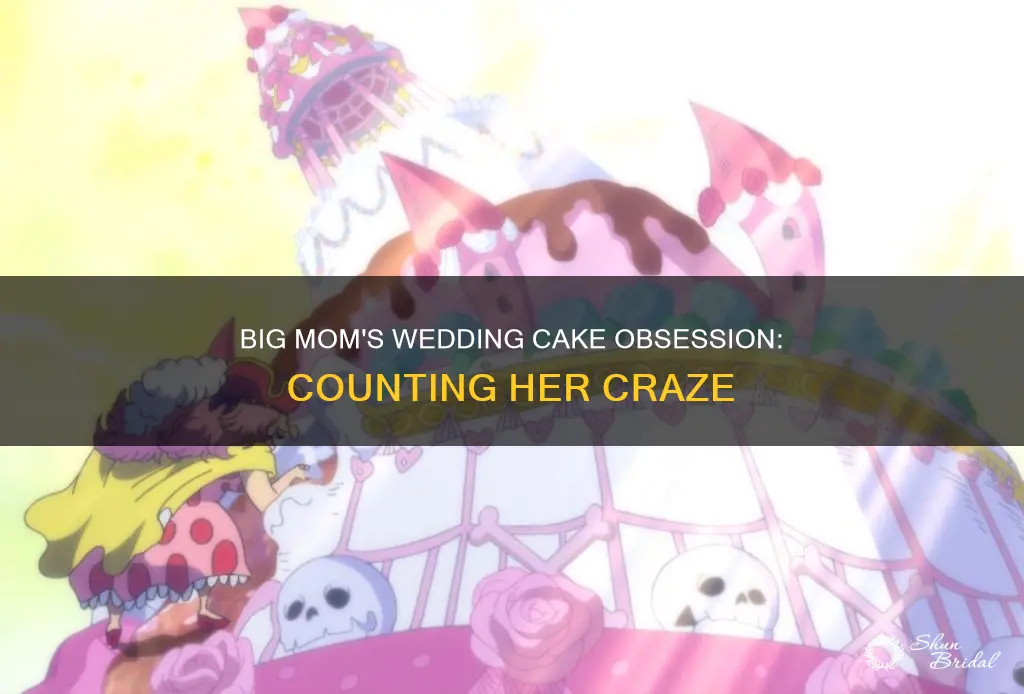 how many times does big mom say wedding cake