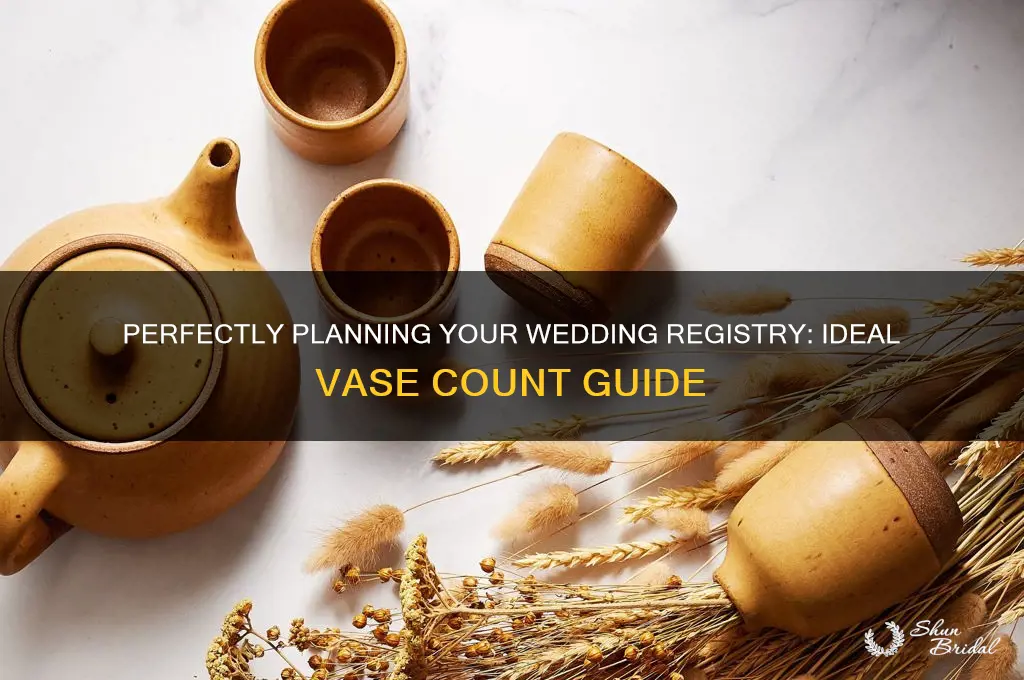how many vases to register for wedding