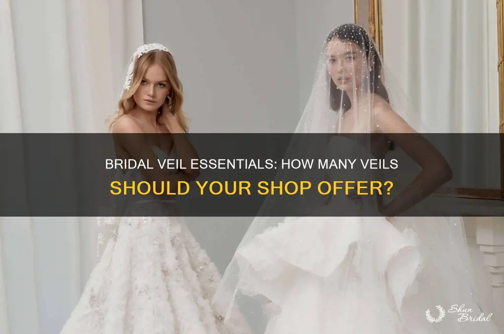 how many veils needed in bridal shop