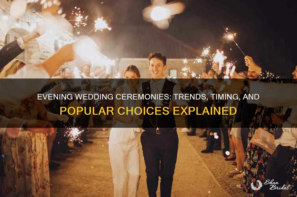how many wedding ceremonies are in the evening