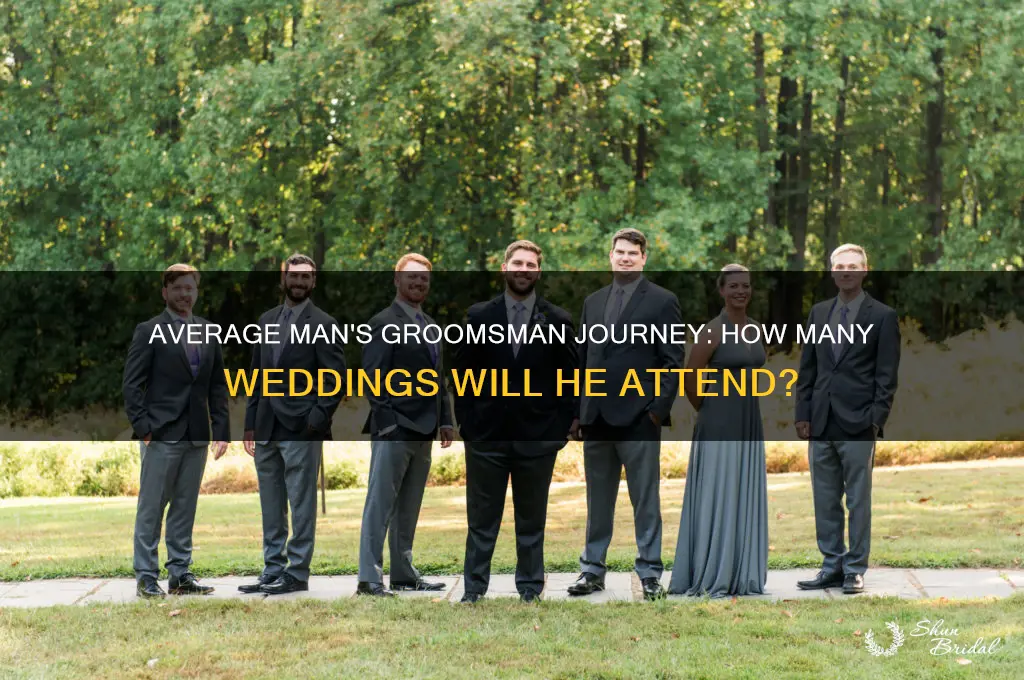 how many weddings will the average man be groomsman