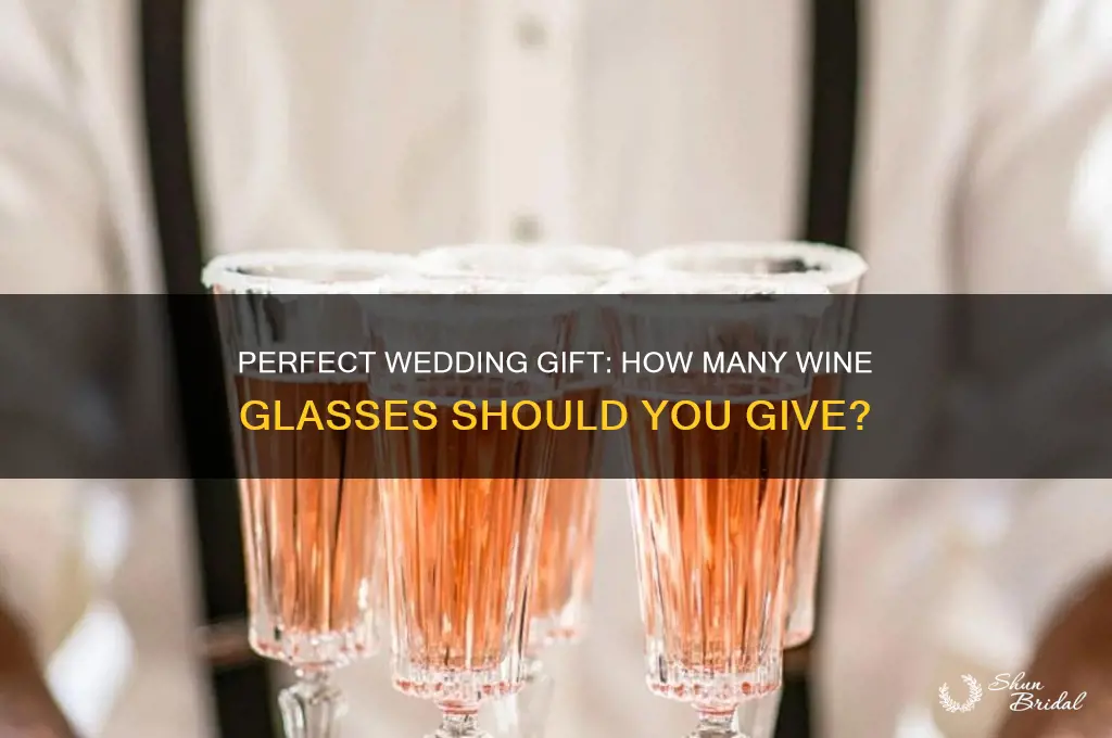 how many wine glasses for wedding gift