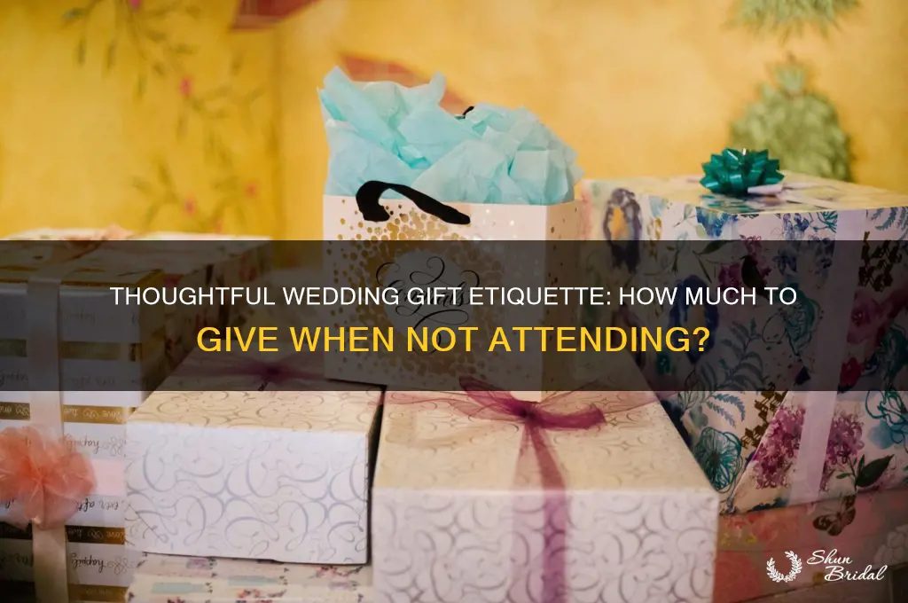 how muc money send wedding gift not attending