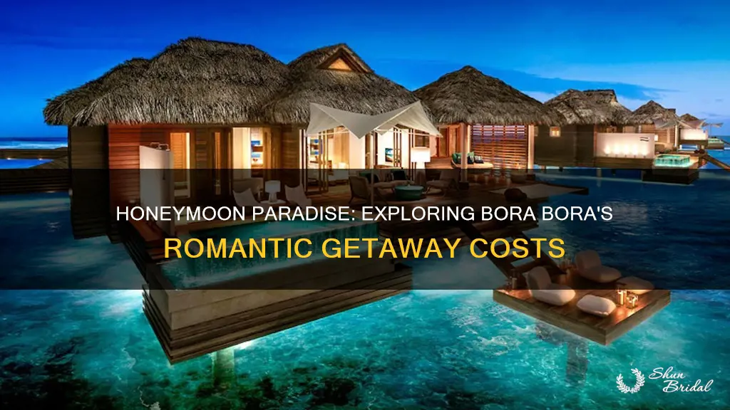 how much are honeymoons to bora bora