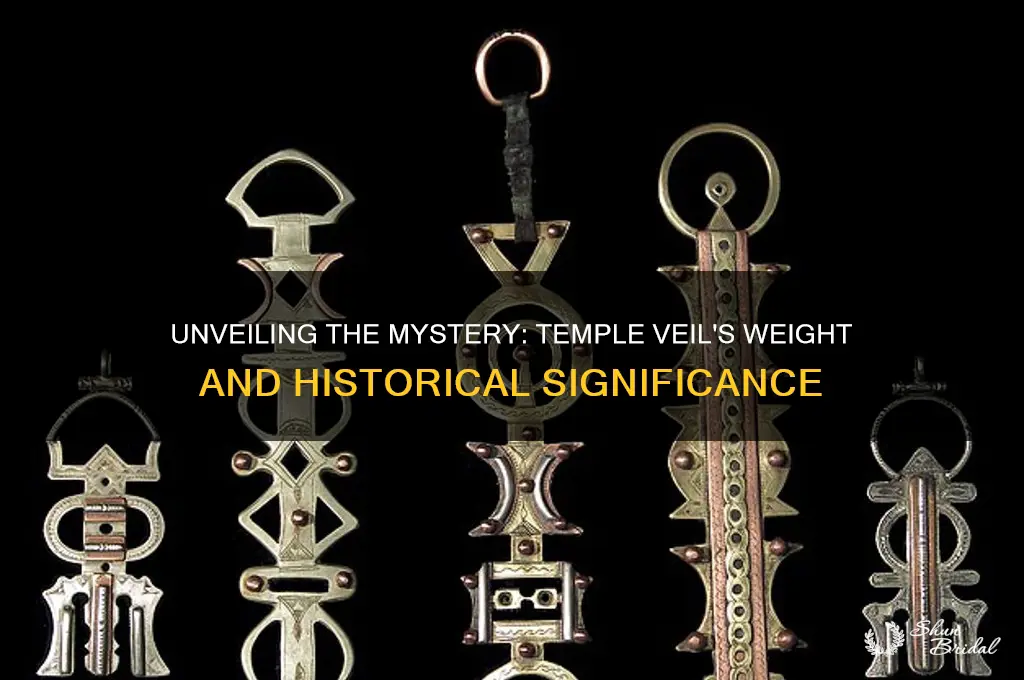 how much did the temple veil weigh
