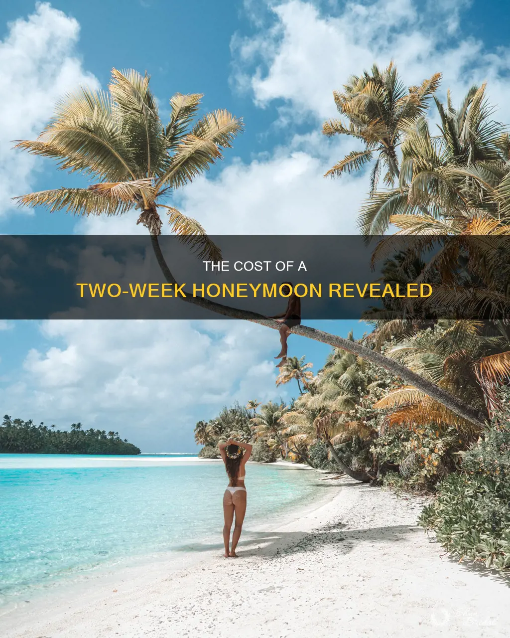 how much does a 2 week honeymoon cost