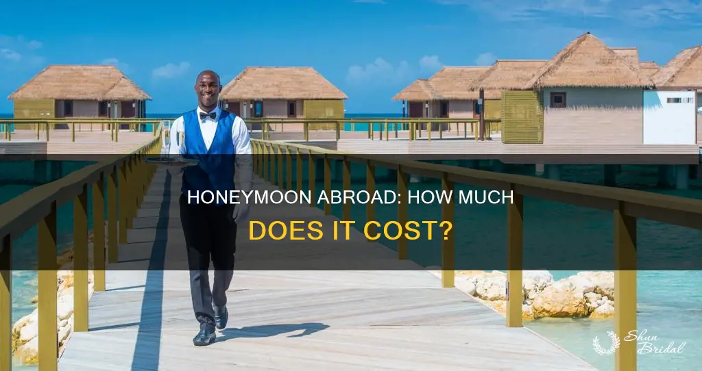 how much does a honeymoon abroad cost