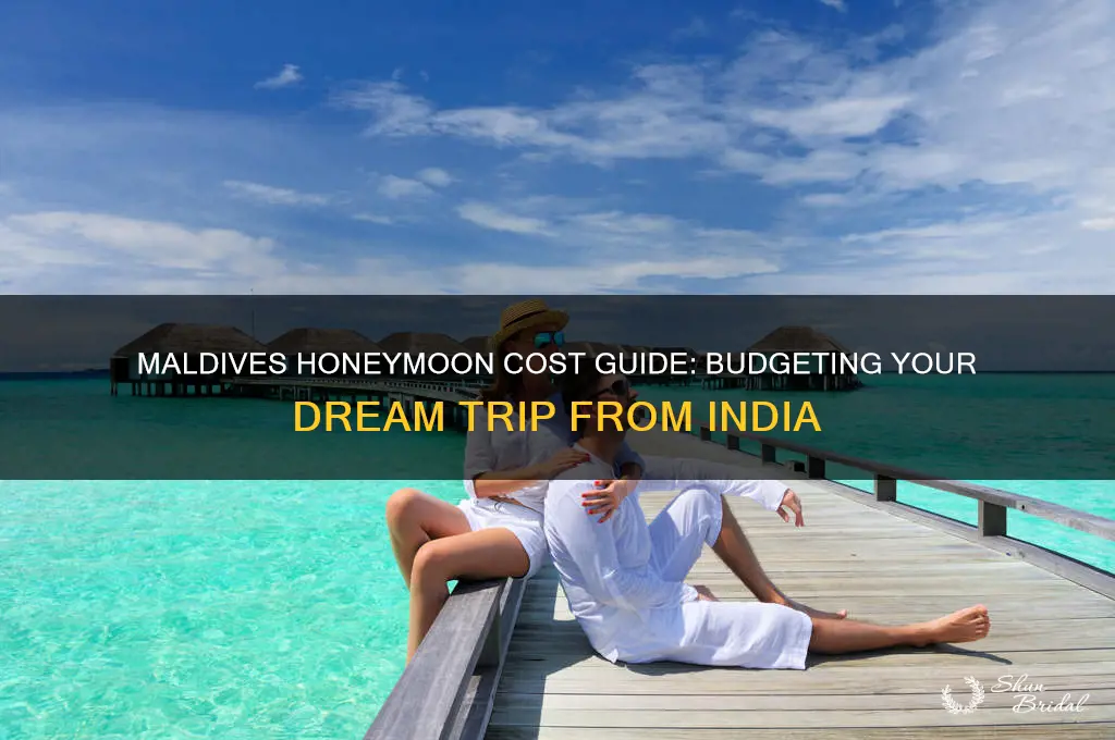 how much does a honeymoon in maldives cost from india