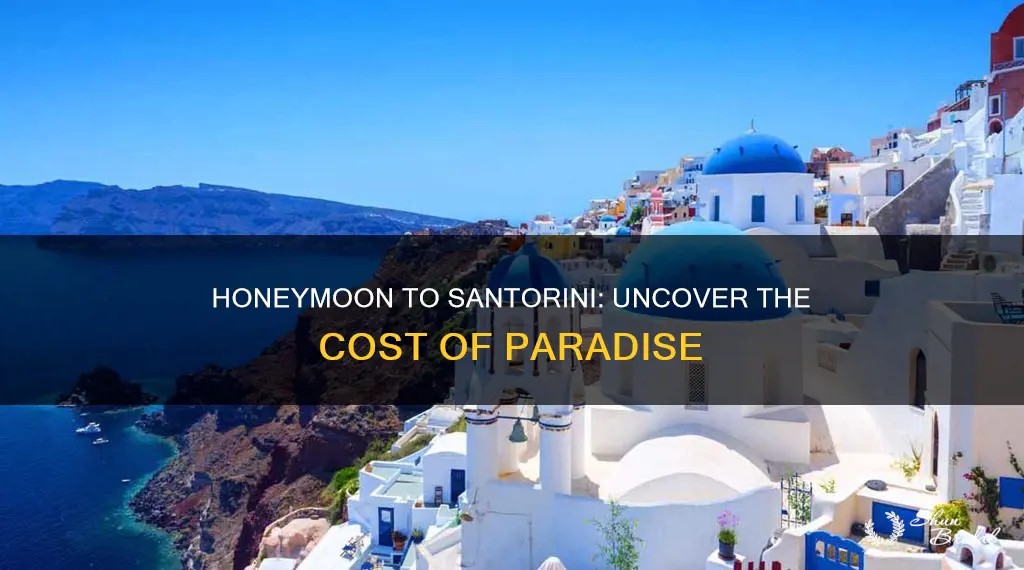 how much does a honeymoon to santorini cost