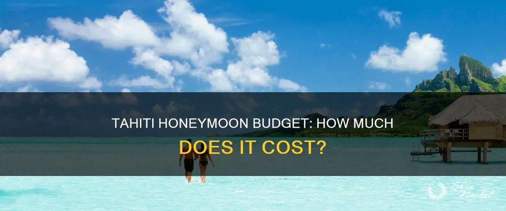 how much does a honeymoon to tahiti cost