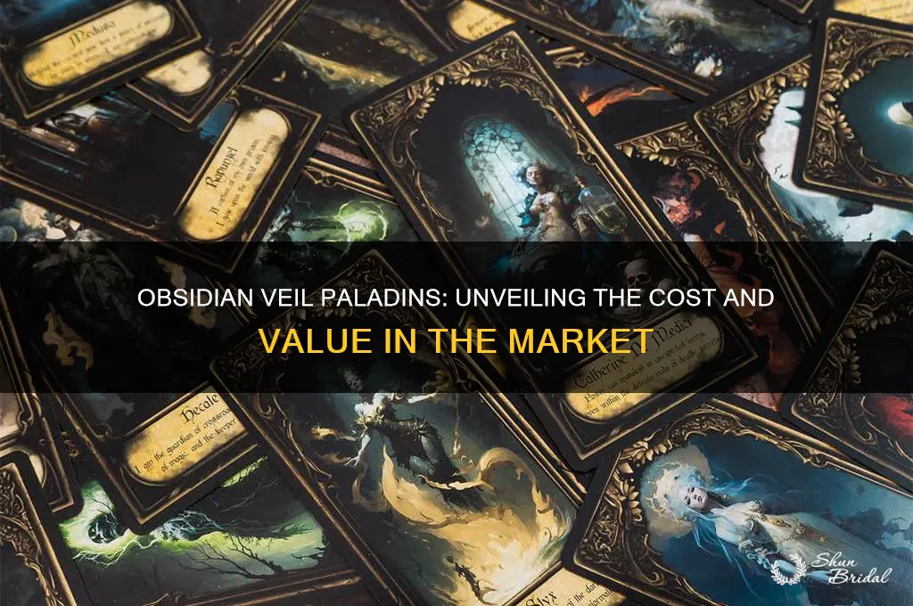 how much is obsidian veil paladins