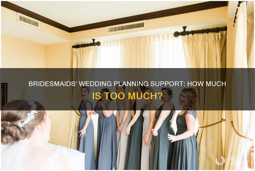 how much should bridesmaids help with wedding planning