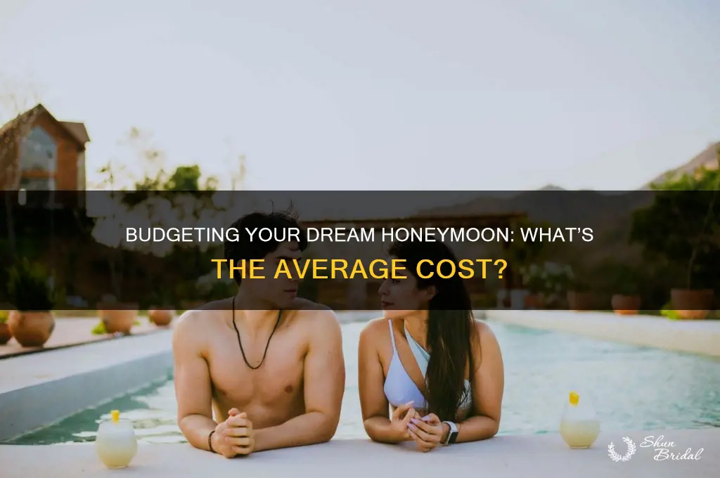 how much should i expect to pay for a honeymoon