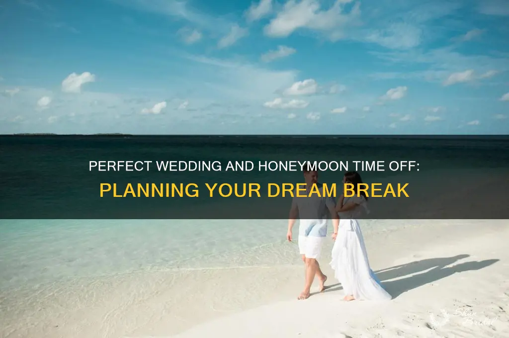 how much time to take off for wedding and honeymoon