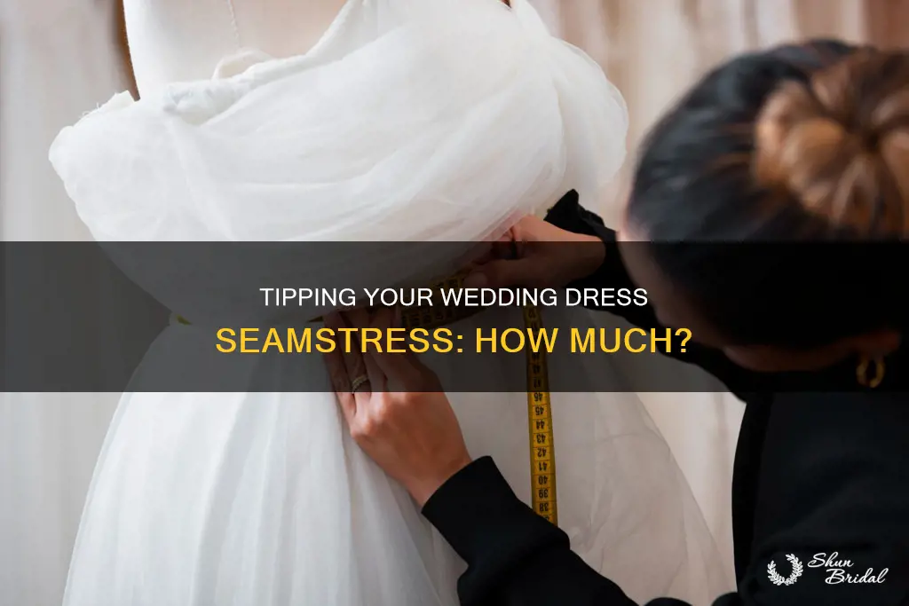 how much to tip seamstress for wedding dress