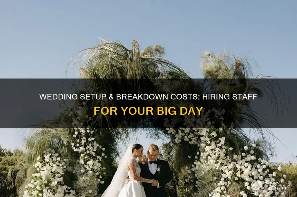 how muh to hire people setup breakdown wedding