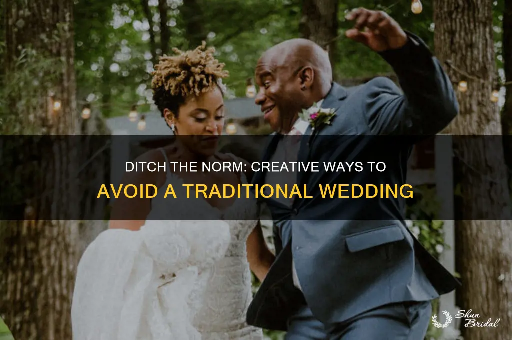 how not to have a traditional wedding