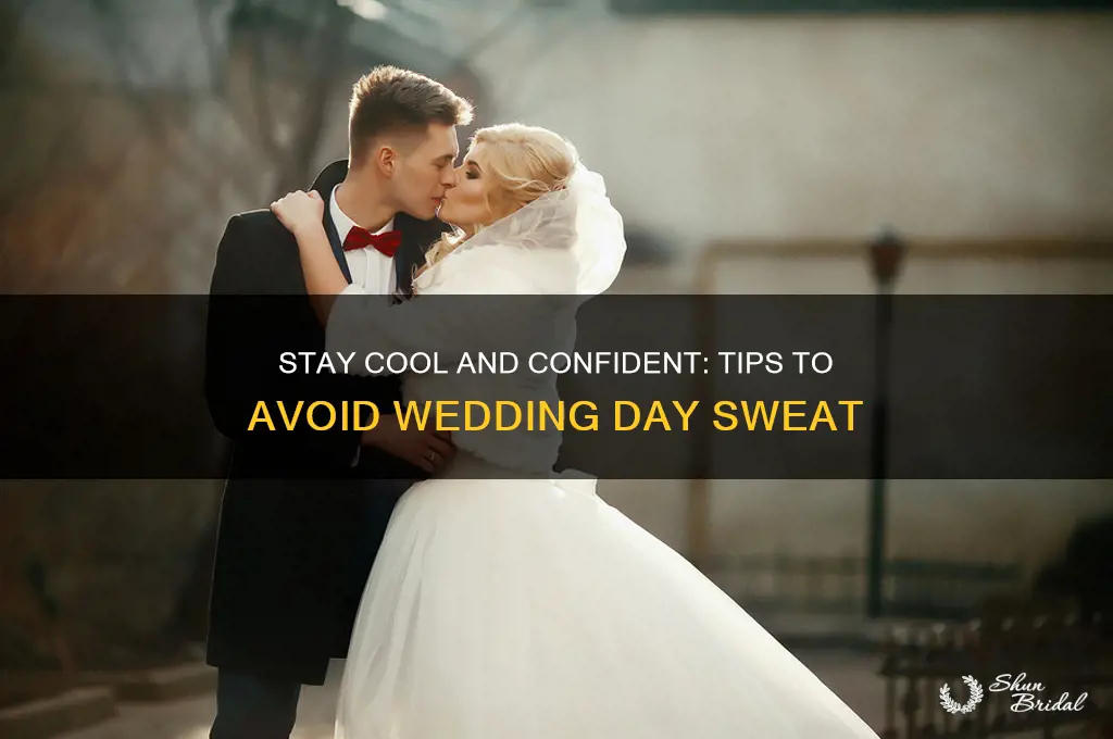 how not to sweat on wedding day
