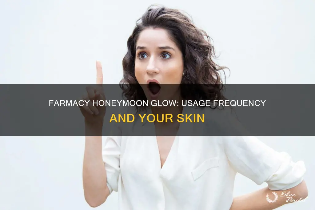 how often use farmacy honeymoon glow