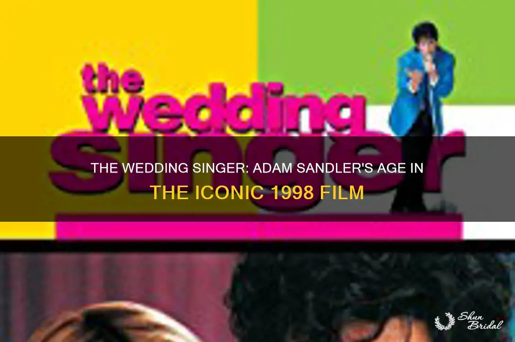 how old is adam sandler in the wedding singer