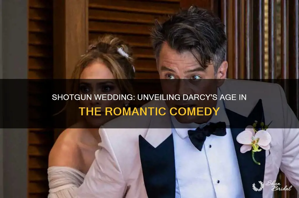 how old is darcy in shotgun wedding