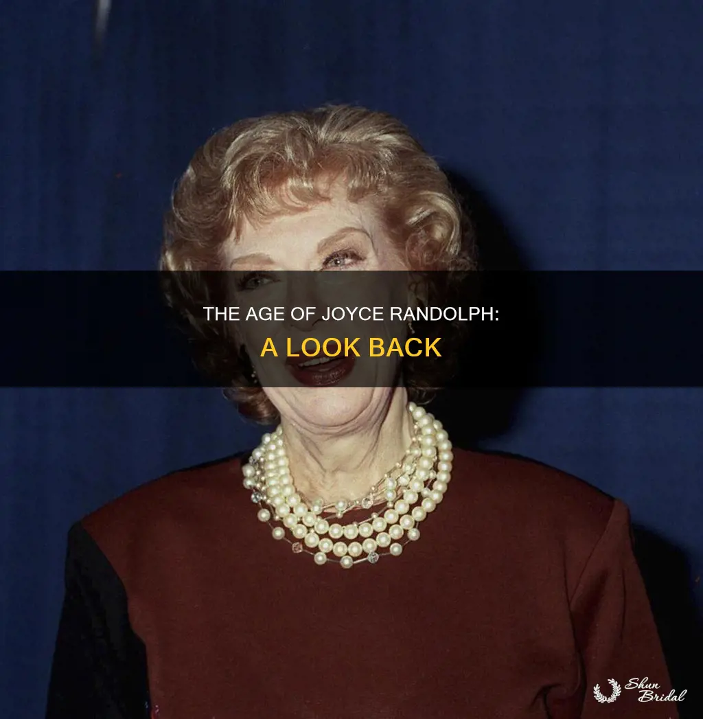 The Age Of Joyce Randolph: A Look Back | ShunBridal