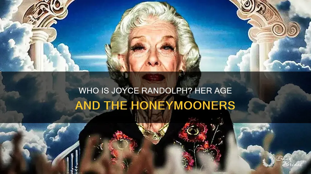 how old is joyce randolph from the honeymooners