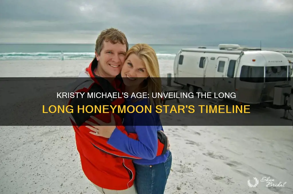 how old is kristy michael of the long long honeymoon