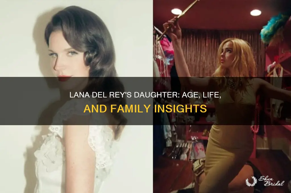 how old is lana del rey daughter