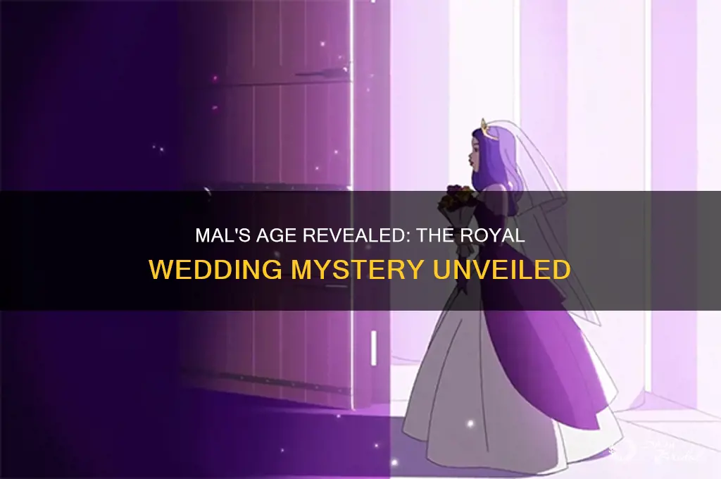 how old is mal in the royal wedding