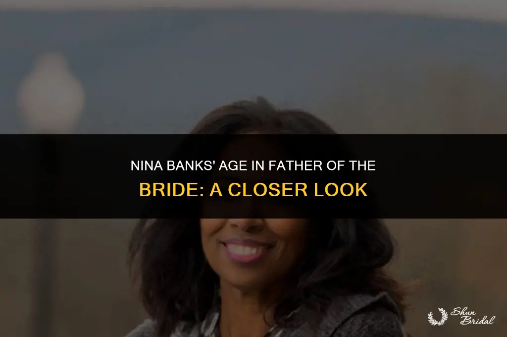 how old is nina banks in father of the bride