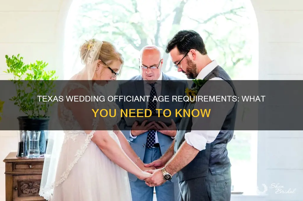 how old to officiate a wedding in Texas