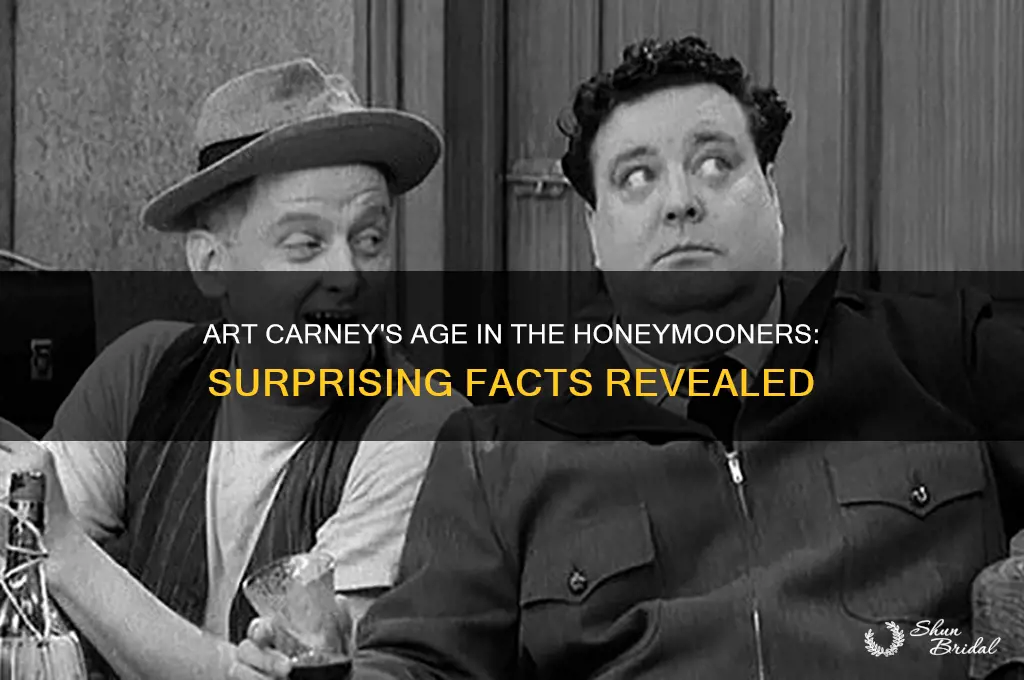 how old was art carney in the honeymooners