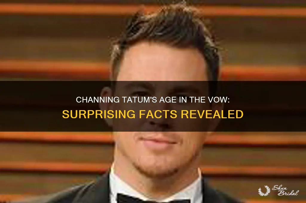how old was channing tatum in the vow