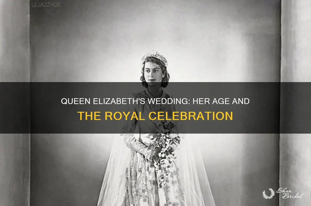how old was queen elizabeth at her wedding