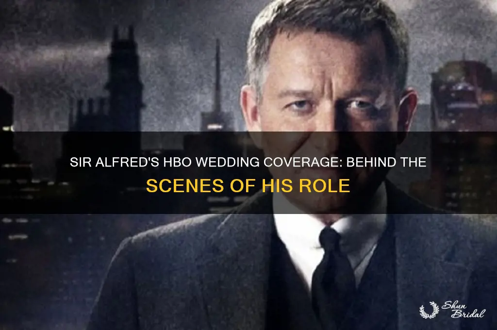 how played sir alfred on hbo wedding coverage