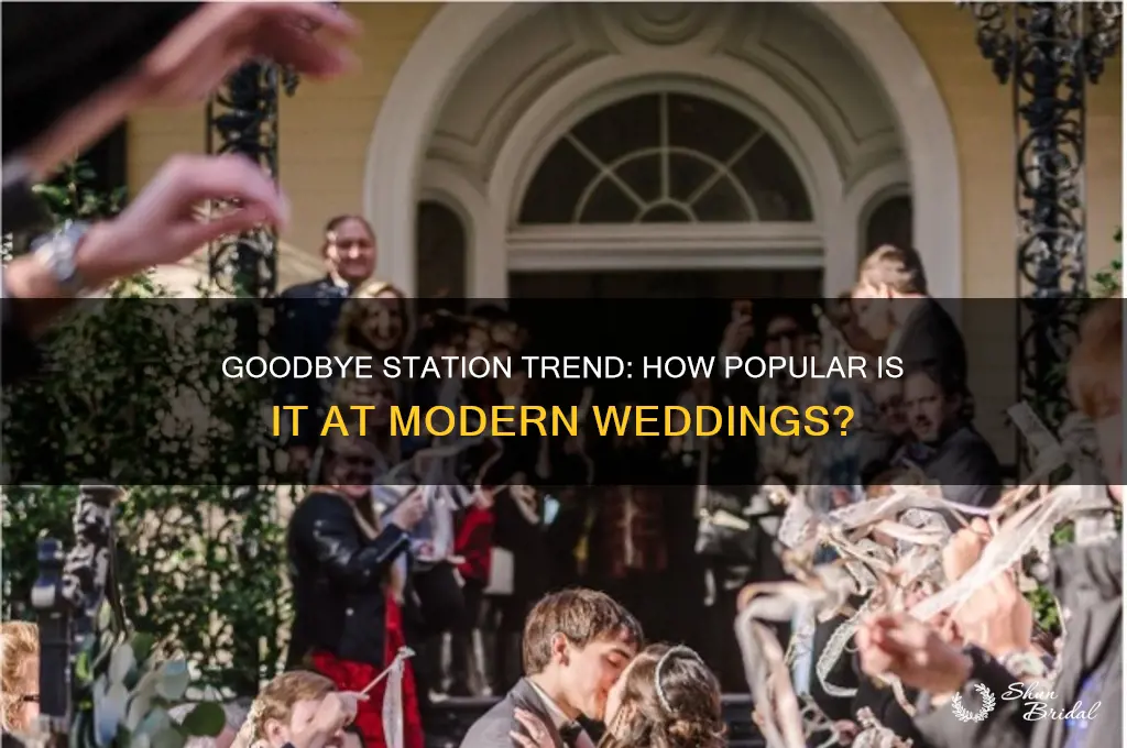 how popular is goodbye station at wedding