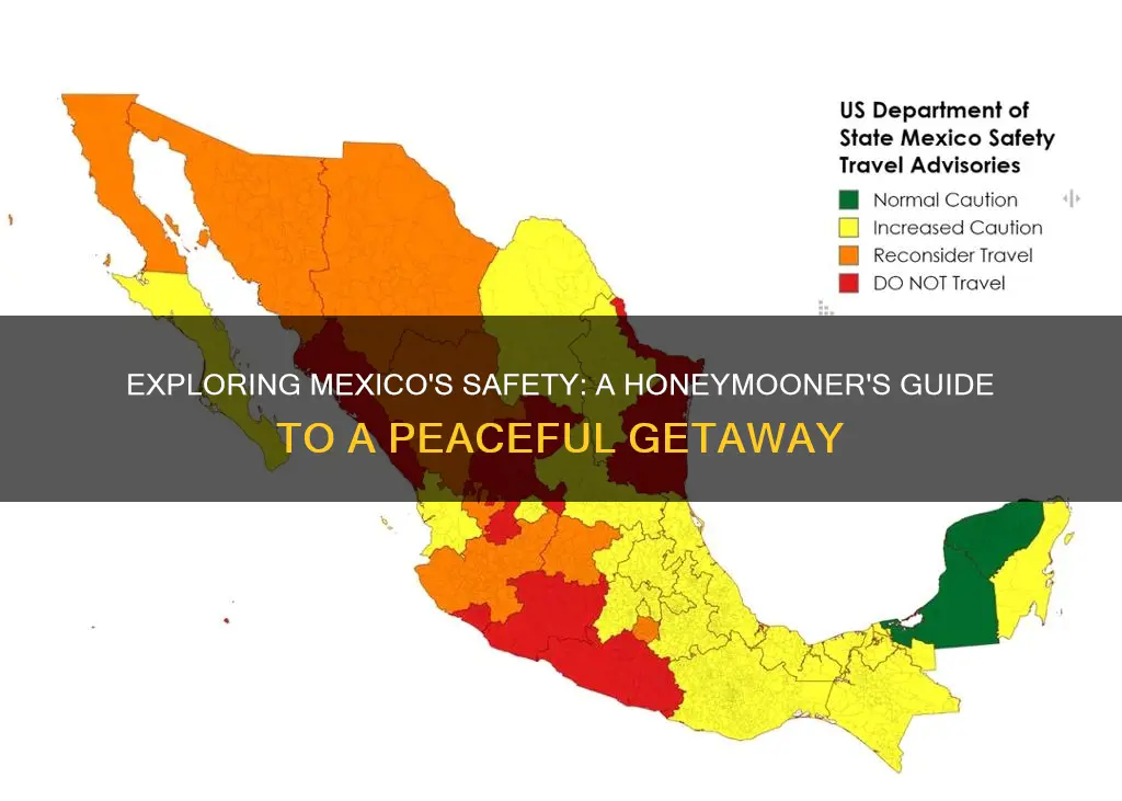 how safe is it to honeymoon in mexico