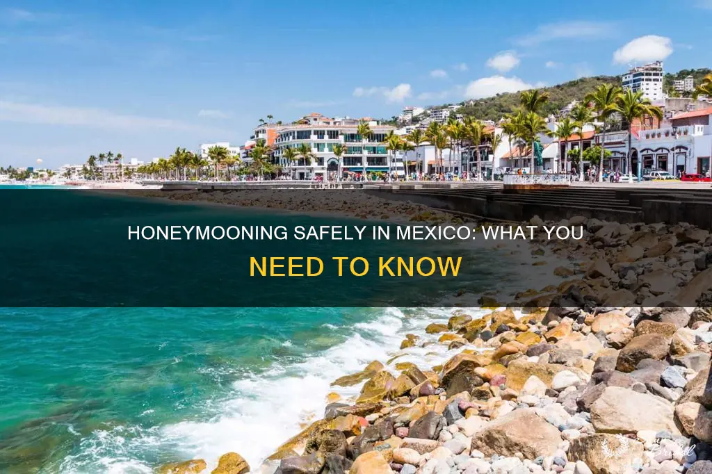 how safe is it to honeymoon in mexico