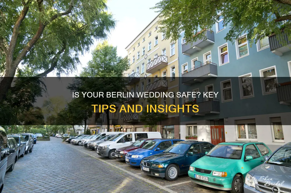 how safe is wedding berlin