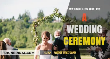How Short is Too Short for a Wedding Ceremony?