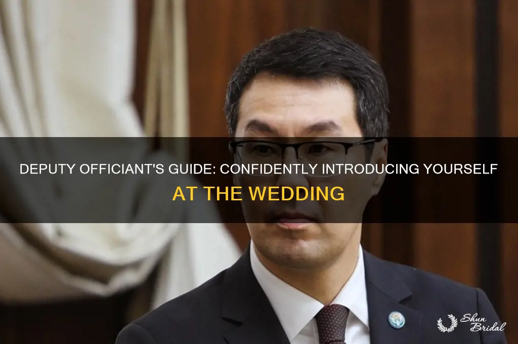 how should I introduce myself as deputy officiant at wedding